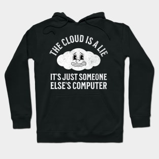 The Cloud is a Lie Hoodie